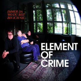element_of_crime_-_immer_da_wo_du_bist_bin_ich_nie.jpg